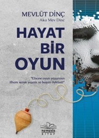 Hayat Bir Oyun Mevlüt Dinç Nemesis Kitap