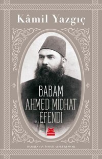 Babam Ahmed Midhat Efendi Kamil Yazgıç Kırmızı Kedi