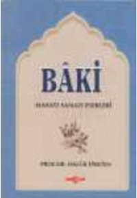Baki Hayatı Sanatı ve Eserleri Haluk İpekten Akçağ Yayınları