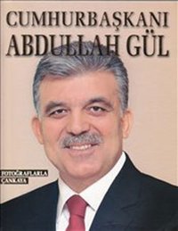 Cumhurbaşkanı Abdullah Gül-Fotoğraf Kolektif Alfa Yayıncılık