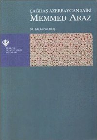 Çağdaş Azerbaycan Şairi Mehmed Araz Salih Okumuş Türkiye Diyanet Vakfı Yayınları