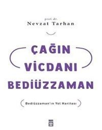 Çağın Vicdanı Bediüzzaman Nevzat Tarhan Timaş Yayınları
