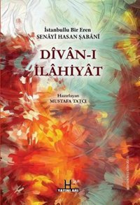 Divan-ı İlahiyat - İstanbullu Bir Eren Senayi Hasan Şabani Mustafa Tatçı H Yayınları