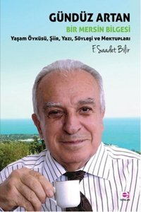 Gündüz Artan Bir Mersin Bilgesi F. Saadet Bilir E Yayınları