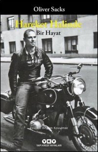Hareket Halinde Bir Hayat Oliver Sacks Yapı Kredi Yayınları