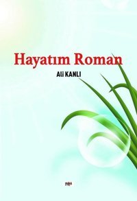 Hayatım Roman Ali Kanlı Tilki Kitap