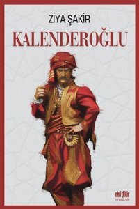 Kalenderoğlu Ziya Şakir Akıl Fikir Yayınları
