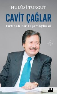 Cavit Çağlar: Fırtınalı Bir Yaşamöyküsü Hulusi Turgut Doğan Kitap