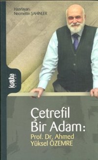 Çetrefil Bir Adam: Prof. Dr. Ahmed Yüksel Özemre Kurtuba
