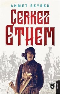 Çerkez Ethem Ahmet Seyrek Dorlion Yayınevi