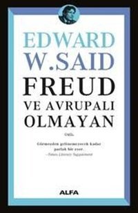 Freud Ve Avrupalı Olmayan Edward W. Said Alfa Yayıncılık