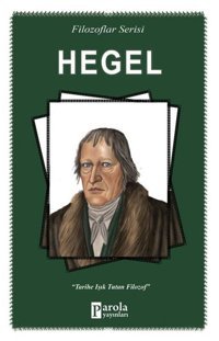 Hegel-Filozaflar Serisi Turan Tektaş Parola Yayınları
