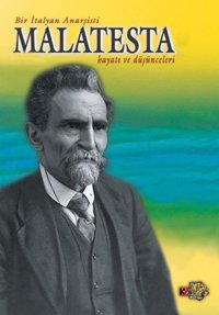 Malatesta-Hayatı ve Düşünceleri Errico Malatesta Kaos Yayınları