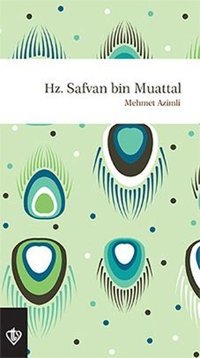 Hz Saffan Bin Muattal Mehmet Azimli Türkiye Diyanet Vakfı Yayınları