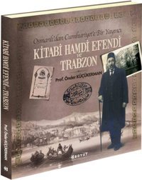 Kitabi Hamdi Efendi ve Trabzon Prof. Önder Küçükerman Boyut Yayın Grubu