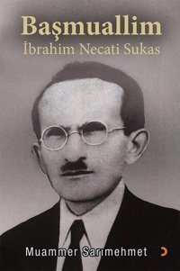 Başmualim İbrahim Necati Sukas Muammer Sarımehmet Cinius