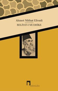 Beliyat-ı Mudhike Ahmet Mithat Efendi Dergah Yayınları