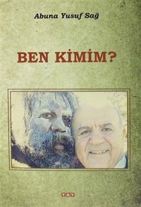 Ben Kimim? Abuna Yusuf Sağ Yeni Anadolu Yayınları