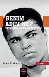 Benim Adım Ne? - Muhammed Ali'nin Hayat Öyküsü Tamer Korkmaz Cümle