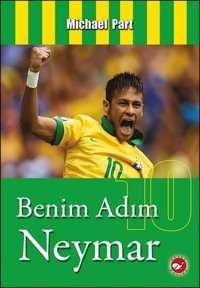 Benim Adım Neymar Michael Part Beyaz Balina Yayınları