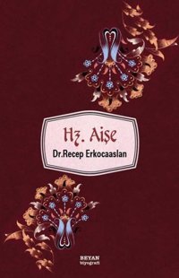 Hz. Aişe Recep Erkocaaslan Beyan Yayınları