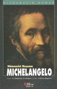 Hümanist Ressam Michelangelo Aleksey Karpoviç Civelegov Etkin Yayınları