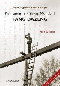 Japon İşgaline Karşı Savaşta Kahraman Bir Savaş Muhabiri: Fang Dazeng Feng Şuesong İpekyolu Kültür ve Edebiyat