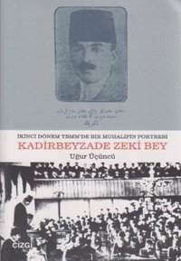 Kadirbeyzade Zeki Bey Uğur Üçüncü Çizgi Kitabevi