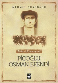 Piçoğlu Osman Efendi Mehmet Gündoğdu Arı Sanat Yayınevi