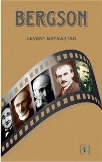Bergson Levent Bayraktar Aktif Düşünce Yayıncılık