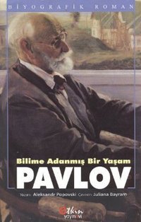 Bilime Adanmış Bir Yaşam Pavlov Aleksandr Popovski Etkin Yayınları