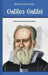 Galileo Galilei-Bilimin Öncüleri Turan Tektaş Parola Yayınları