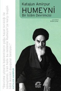 Humeyni: Bir İslam Devrimcisi Katajun Amirpur İletişim Yayınları