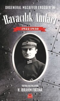Orgeneral Muzaffer Ergüder'in Havacılık Anıları 1922-1930 Kolektif Kırmızı Kedi