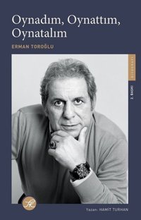 Oynadım Oynattım Oynatalım - Erman Toroğlu Erman Toroğlu, Hamit Turhan TK Yayınları