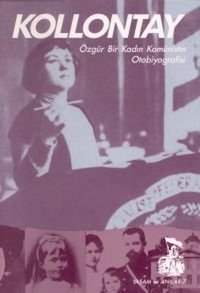 KollontayÖzgür Bir Kadın Komünistin Otobiyografisi Belge Yayınları