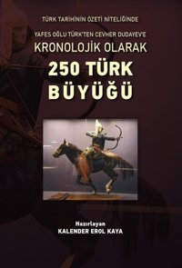 Kronolojik Olarak 250 Türk Büyüğü Kalender Erol Kaya Altınordu