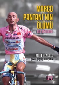 Marco Pantani'nin Ölümü - Bir Biyografi Matt Rendell Nota Bene Yayınları