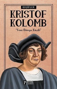 Kristof Kolomb-Kaşifler Turan Tektaş Parola Yayınları