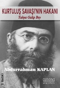 Kurtuluş Savaşı'nın Hakanı Abdurrahman Kaplan Astana Yayınları