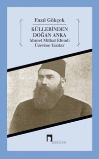 Küllerinden Doğan Anka Dergah Yayınları