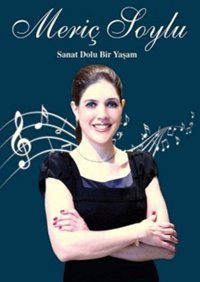 Meriç Soylu - Sanat Dolu Bir Yaşam İş Bankası Kültür Yayınları