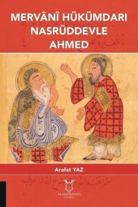 Mervani Hükümdarı Nasrüddevle Ahmed Arafat Yaz Akademisyen Kitabevi