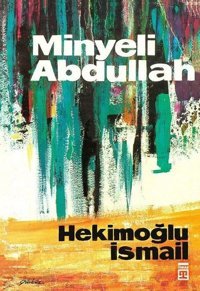 Minyeli Abdullah Hekimoğlu İsmail Timaş Yayınları
