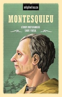 Montesquieu-Düşünürler Ahmet Üzümcüoğlu Parola Yayınları