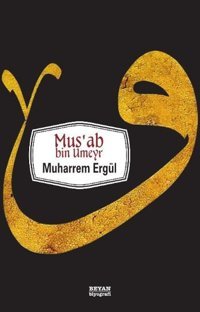 Musab Bin Umeyr Muharrem Ergül Beyan Yayınları