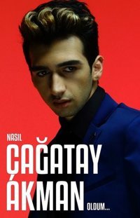 Nasıl Çağatay Akman Oldum Çağatay Akman 2645 Kitap