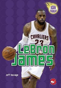 LeBron James - Uçan Adamlar Jeff Savage Beyaz Balina Yayınları