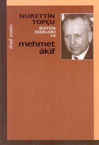 Mehmet Akif Bütün Eserleri 10 Mehmet Akif Ersoy Dergah Yayınları