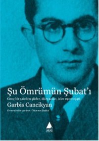 Şu Ömrümün Şubat'ı Garbis Cancikyan Aras Yayıncılık